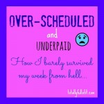 Over-scheduled and underpaid…