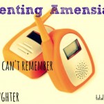 Parenting Amnesia: What I can’t remember about my daughter…