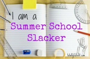 summer school 300x198 I am a summer school slacker...