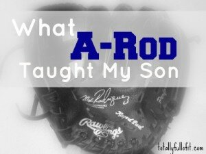 ARod 300x225 What Alex Rodriguez Taught My Son