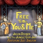 Quick Sound Bite: “Free to Be…You and Me” by Jason Didner and Suzi Shelton